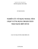 Luận văn Thạc sĩ Công nghệ thông tin: Nghiên cứu về mạng neural tích chập và ứng dụng cho bài toán nhận dạng biển số xe