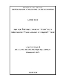 Luận văn Thạc sĩ Lý luận và phương pháp dạy học Âm nhạc: Dạy học âm nhạc cho sinh viên Sư phạm mầm non tại trường Cao đẳng Sư phạm Tây Ninh