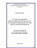 Luận án Tiến sĩ Kinh tế học: Các nhân tố ảnh hưởng đến quá trình chuyển dịch cơ cấu ngành kinh tế trên địa bàn các tỉnh khu vực duyên hải Trung Bộ