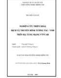 Luận văn Thạc sĩ Công nghệ thông tin: Nghiên cứu triển khai dịch vụ truyền hình tương tác - VOD trên hạ tầng mạng VTVcab