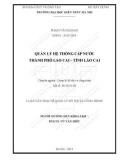 Tóm tắt Luận văn Thạc sĩ Quản lý đô thị và công trình: Quản lý hệ thống cấp nước thành phố Lào Cai