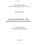 Tóm tắt Luận văn Thạc sĩ Chính trị: Quan hệ chính trị Trung - Nhật trong bối cảnh toàn cầu hóa kinh tế