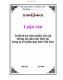 Luận văn: Thiết kế bộ điều khiển cho hệ thống mạ dây hàn điện tại công ty cổ phần que hàn Việt Đức