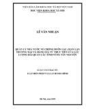 Luận văn Thạc sĩ Luật học: Quản lý nhà nước về chống buôn lậu, gian lận thương mại và hàng giả từ thực tiễn của lực lượng hải quan các tỉnh vùng Tây Nguyên