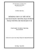 Tóm tắt luận văn thạc sĩ: Mở rộng cho vay tiêu dùng tại Ngân hàng Thương mại Cổ phần Ngoại thương chi nhánh Kon Tum