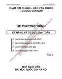 Kỹ năng và tư duy giải toán Hệ phương trình (Tập 2): Phần 1