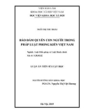 Luận án Tiến sĩ Luật học: Bảo đảm quyền con người trong pháp luật phong kiến Việt Nam