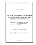 Luận án Tiến sĩ Triết học: Nhà nước Việt Nam với việc bảo đảm quyền con người trong điều kiện hội nhập quốc tế hiện nay