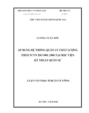 Luận văn Thạc sĩ Quản lý công: Áp dụng Hệ thống quản lý chất lượng theo TCVN ISO 9001: 2008 tại Học viện Kỹ thuật Quân sự