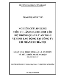 Luận văn Thạc sĩ Quản lý an toàn và sức khỏe nghề nghiệp: Nghiên cứu áp dụng tiêu chuẩn ISO 45001: 2018 vào hệ thống quản lý an toàn vệ sinh lao động tại Công ty Cổ phần CDC Hà Nội