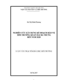 Luận văn Thạc sĩ Khoa học Môi trường: Nghiên cứu, xây dựng kế hoạch bảo vệ môi trường Quận Hai Bà Trưng đến năm 2020