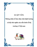 LUẬN VĂN: Những nhân tố bảo đảm tính định hướng xã hội chủ nghĩa của nền kinh tế thị trường ở Việt nam