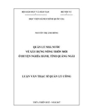 Luận văn Thạc sĩ Quản lý công: Quản lý nhà nước về xây dựng nông thôn mới ở huyện Nghĩa Hành, tỉnh Quảng Ngãi