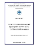 Luận văn Thạc sĩ Chính sách công: Đánh giá chính sách chi trả dịch vụ môi trường rừng - Trường hợp tỉnh Lào Cai