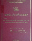 Khóa luận tốt nghiệp: Tập đoàn xuất khẩu - giải pháp cho các doanh nghiệp vừa và nhỏ Việt Nam