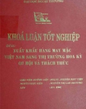 Khóa luận tốt nghiệp: Xuất khẩu hàng may mặc Việt Nam sang thị trường Hoa Kỳ cơ hội và thách thức