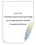 LUẬN VĂN: Chất lượng công tác tuyên truyền miệng của các đảng bộ huyện ở tỉnh Kiên Giang giai đoạn hiện nay