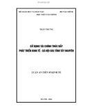 Luận án Tiến sĩ: Sử dụng tài chính thúc đẩy phát triển kinh tế - xã hội các tỉnh Tây Nguyên