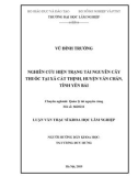 Luận văn Thạc sĩ Quản lý tài nguyên rừng: Nghiên cứu hiện trạng tài nguyên cây thuốc tại xã Cát Thịnh, huyện Văn Chấn, tỉnh Yên Bái