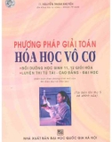 Giới thiệu các phương pháp giải toán Hóa học vô cơ (Tái bản lần thứ 5): Phần 1