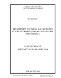 Luận văn Thạc sĩ Ngôn ngữ và Văn hóa Việt Nam: Thế giới nhân vật trong hai tập truyện của Ma Văn Kháng (San Cha Chải và Xa xôi thôn ngựa già)