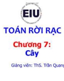 Bài giảng Toán rời rạc: Chương 7 - ThS. Trần Quang Khải