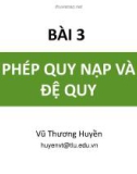 Bài giảng Toán rời rạc: Bài 3 - Vũ Thương Huyền