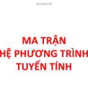 Bài giảng Toán cao cấp 1: Ma trận hệ phương trình tuyến tính