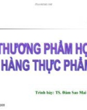 Bài giảng Thương phẩm học hàng thực phẩm: Phần mở đầu - TS. Đàm Sao Mai