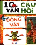 10 vạn câu hỏi vì sao - Động vật: phần 1