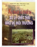 kỹ thuật và thiết bị xử lý chất thải bảo vệ môi trường: phần 1