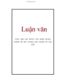 Luận văn: VIỆC LÀM CHO NGƯỜI LAO ĐỘNG NGOẠI THÀNH HÀ NỘI TRONG QUÁ TRèNH ĐÔ THỊ HOÁ