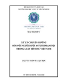 Luận án Tiến sĩ Luật học: Xử lý chuyển hướng đối với người dưới 18 tuổi phạm tội trong luật hình sự Việt Nam