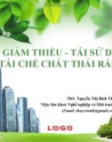 Bài giảng Giảm thiểu - Tái sử dụng - Tái chế chất thải rắn y tế - ThS. Nguyễn Thị Bích Thủy