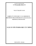 Luận án Tiến sĩ Khoa học Cây trồng: Nghiên cứu tuyển chọn và xác định một số biện pháp kỹ thuật cho giống dưa lê (Cucumis melo L.) nhập nội tại Thái Nguyên