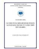 Luận văn Thạc sĩ Kinh tế: Phân tích các nhân tố tác động đến rủi ro tín dụng tại Ngân hàng TMCP Đầu tư và Phát triển Việt Nam