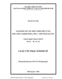 Luận văn Thạc sĩ Kinh tế: Giải pháp chủ yếu phát triển bền vững Khu công nghiệp Sông Công - tỉnh Thái Nguyên