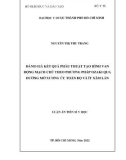 Luận án Tiến sĩ Y học: Đánh giá kết quả phẫu thuật tạo hình van động mạch chủ theo phương pháp Ozaki qua đường mở xương ức toàn bộ và ít xâm lấn