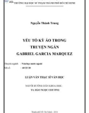 Luận văn Thạc sĩ Văn học: Yếu tố kỳ ảo trong truyện ngắn Gabriel Garcia Marquez