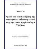 Luận văn Thạc sĩ Giáo dục học: Nghiên cứu thực hành giảng dạy khái niệm xác suất trong các lớp song ngữ và các lớp phổ thông ở Việt Nam