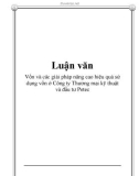 Luận văn: Vốn và các giải pháp nâng cao hiệu quả sử dụng vốn ở Công ty Thương mại kỹ thuật và đầu tư Petec