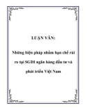 LUẬN VĂN: Những biện pháp nhằm hạn chế rủi ro tại SGDI ngân hàng đầu tư và phát triển Việt Nam