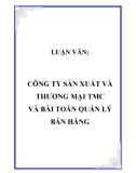 LUẬN VĂN: CÔNG TY SẢN XUẤT VÀ THƯƠNG MẠI TMC VÀ BÀI TOÁN QUẢN LÝ BÁN HÀNG