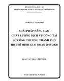 Luận văn Thạc sĩ Kinh tế: Giải pháp nâng cao chất lượng dịch vụ công tại Sở Công thương thành phố Hồ Chí Minh giai đoạn 2015-2020