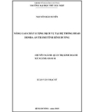 Luận văn Thạc sĩ Quản trị kinh doanh: Nâng cao chất lượng dịch vụ tại hệ thống HEAD Honda An Thành tỉnh Bình Dương