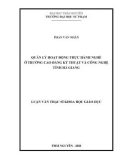 Luận văn Thạc sĩ Khoa học giáo dục: Quản lý hoạt động thực hành nghề ở trường Cao đẳng Kỹ thuật và Công nghệ tỉnh Hà Giang