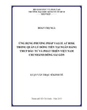 Luận văn Thạc sĩ Kinh tế: Ứng dụng phương pháp Value at Risk trong quản lý dòng tiền tại Ngân hàng TMCP Đầu tư và Phát triển Việt Nam chi nhánh Đông Sài Gòn