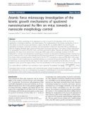 Báo cáo hóa học: Atomic force microscopy investigation of the kinetic growth mechanisms of sputtered nanostructured Au film on mica: towards a nanoscale morphology control