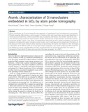 Báo cáo hóa học: Atomic characterization of Si nanoclusters embedded in SiO2 by atom probe tomography