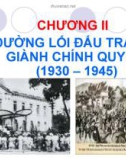 Bài giảng Đường lối cách mạng của Đảng Cộng sản Việt Nam: Chương 2 - ThS. Bùi Thị Huyền